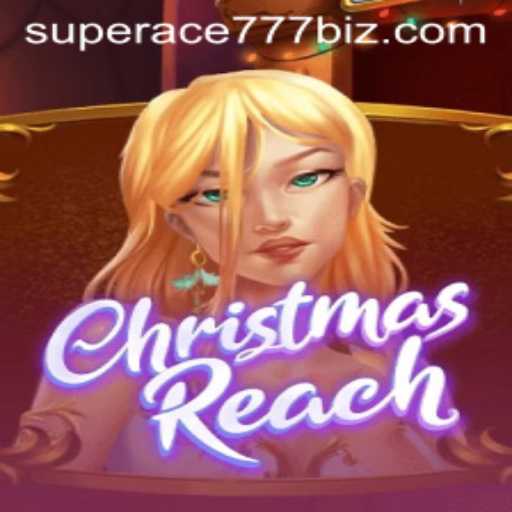 Unveiling ChristmasReach: The Magical Journey with SuperAce777