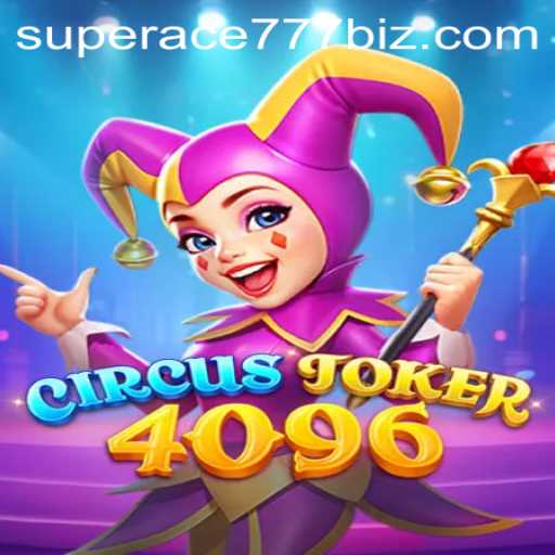 Dive into the Exciting World of CircusJoker4096 with SuperAce777
