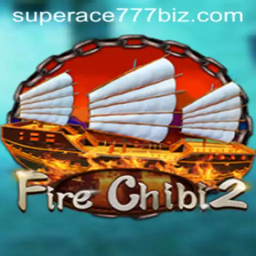 Exploring the Thrilling World of FireChibi2: Unleashing the Power of SuperAce777