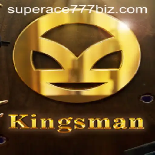 Kingsman Game: A Thrilling Adventure with SuperAce777