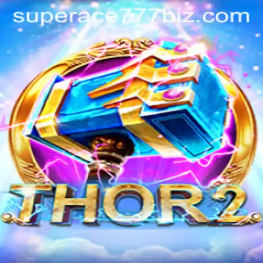 Explore the Exciting World of Thor2 with SuperAce777